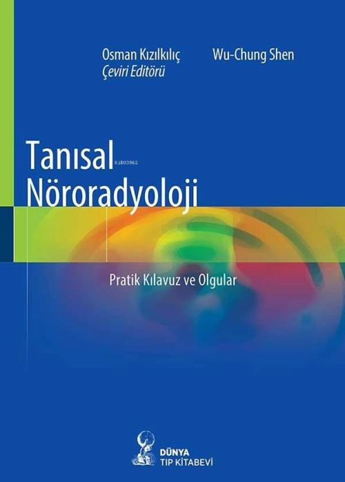 Tanısal Nöroradyoloji - Wu-Chung Shen | Yeni ve İkinci El Ucuz Kitabın