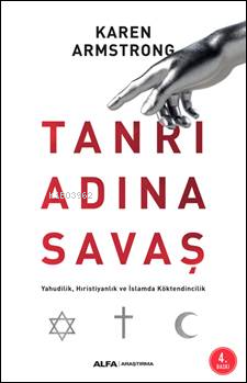 Tanrı Adına Savaş - Karen Armstrong | Yeni ve İkinci El Ucuz Kitabın A