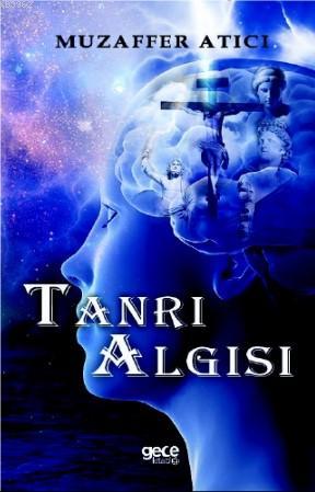 Tanrı Algısı - Muzaffer Atıcı | Yeni ve İkinci El Ucuz Kitabın Adresi