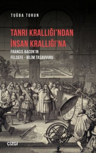 Tanrı Krallığı'ndan İnsan Krallığı'na - Tuğba Torun | Yeni ve İkinci E