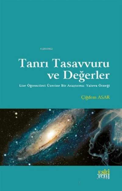 Tanrı Tasavvuru ve Değerler - Çiğdem Asar | Yeni ve İkinci El Ucuz Kit