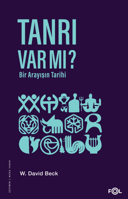 Tanrı Var mı? –Bir Arayışın Tarihi - W. David Beck | Yeni ve İkinci El