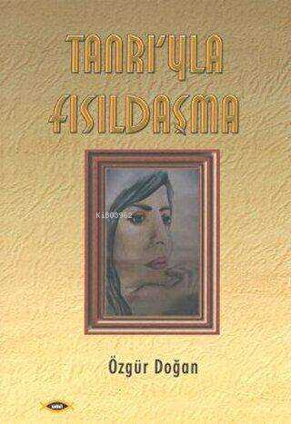 Tanrı'yla Fısıldaşma - Özgür Doğan- | Yeni ve İkinci El Ucuz Kitabın A
