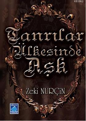 Tanrılar Ülkesinde Aşk - Zeki Nurçin | Yeni ve İkinci El Ucuz Kitabın 