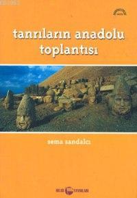 Tanrıların Anadolu Toplantısı - Sema Sandalcı | Yeni ve İkinci El Ucuz