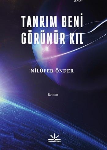 Tanrım Beni Görünür Kıl - Nilüfer Önder | Yeni ve İkinci El Ucuz Kitab