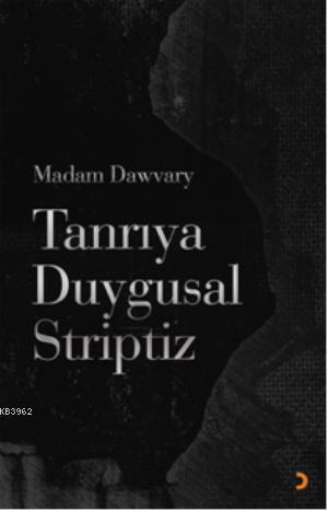 Tanrıya Duygusal Striptiz - Madam Dawvary | Yeni ve İkinci El Ucuz Kit