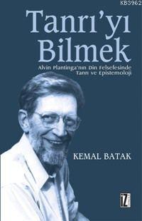 Tanrı'yı Bilmek - Kemal Batak | Yeni ve İkinci El Ucuz Kitabın Adresi