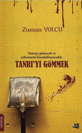 Tanrı'yı Gömmek - Zaman Yolcu | Yeni ve İkinci El Ucuz Kitabın Adresi