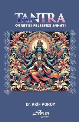 Tantra - Öğretisi Felsefesi Sanatı - Akif Poroy | Yeni ve İkinci El Uc