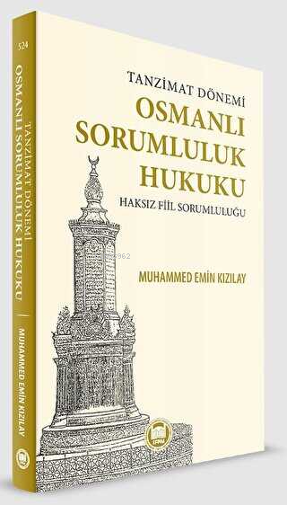 Tanzimat Dönemi Osmanlı Sorumluluk Hukuku Haksız Fiil Sorumluluğu - Mu