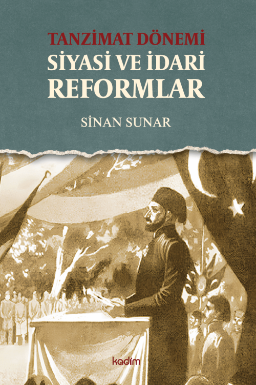 Tanzimat Dönemi Siyasi ve İdari Reformlar - Sinan Sunar | Yeni ve İkin