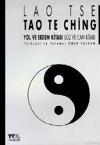 Tao Te Ching Yol ve Erdem Kitabı Söz ve Can Kitabı - Lao Tse | Yeni ve