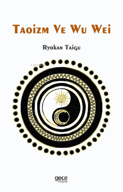 Taoizm Ve Wu Wei - Ryokan Taigu | Yeni ve İkinci El Ucuz Kitabın Adres