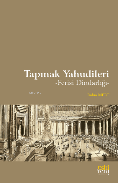 Tapınak Yahudileri - Rabia Mert | Yeni ve İkinci El Ucuz Kitabın Adres