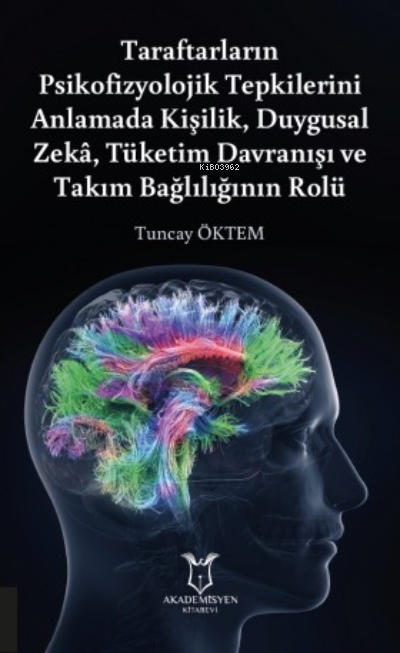 Taraftarların Psikofizyolojik Tepkilerini Anlamada Kişilik Duygusal Ze