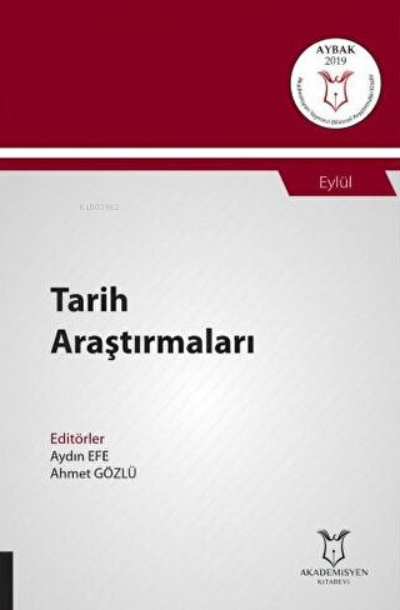 Tarih Araştırmaları;(Aybak 2019 Eylül) - Ahmet Gözlü | Yeni ve İkinci 