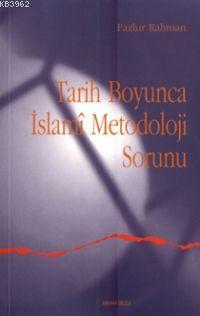 Tarih Boyunca İslami Metodoloji - Fazlur Rahman | Yeni ve İkinci El Uc