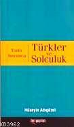 Tarih Boyunca Türkler ve Solculuk - Hüseyin Adıgüzel | Yeni ve İkinci 