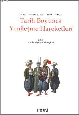 Tarih Boyunca Yenileşme Hareketleri - Mehmet Ali Beyhan | Yeni ve İkin