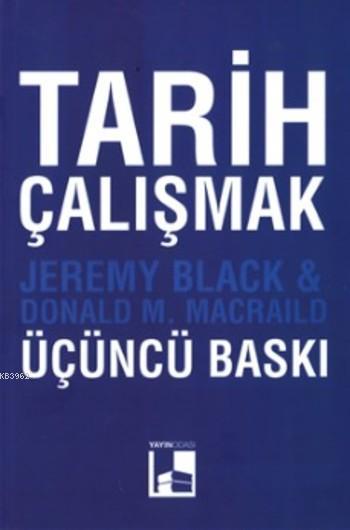 Tarih Çalışmak - Jeremy Black | Yeni ve İkinci El Ucuz Kitabın Adresi