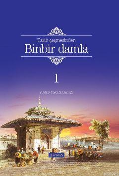 Tarih Çeşmesinden Binbir Damla - Yusuf Yavuz Özcan | Yeni ve İkinci El