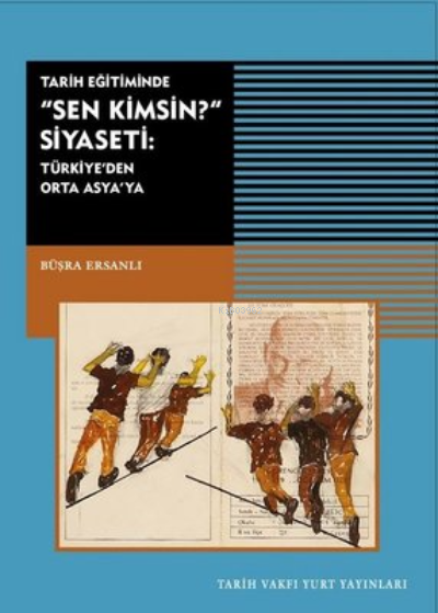 Tarih Eğitiminde Sen Kimsin Siyaseti - Büşra Ersanlı | Yeni ve İkinci 