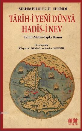 Tarih - i Yeni Dünya Hadis - i Nev - Mehmed Suudi Efendi | Yeni ve İki