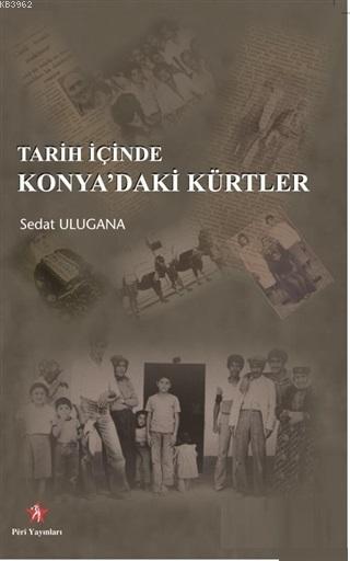 Tarih İçinde Konya'daki Kürtler - Sedat Ulugana | Yeni ve İkinci El Uc