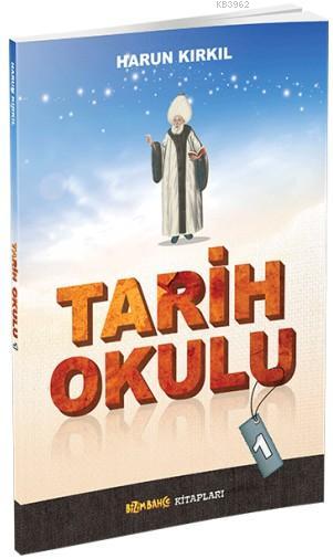 Tarih Okulu - 1 - Harun Kırkıl | Yeni ve İkinci El Ucuz Kitabın Adresi