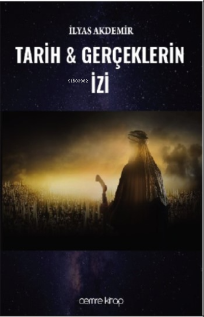 Tarih Ve Gerçeklerin İzi - İlyas Akdemir | Yeni ve İkinci El Ucuz Kita