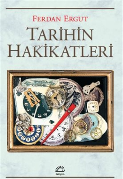 Tarihin Hakikatleri - Ferdan Ergut | Yeni ve İkinci El Ucuz Kitabın Ad