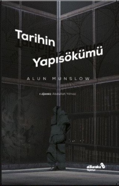 Tarihin Yapısökümü - Alun Munslow | Yeni ve İkinci El Ucuz Kitabın Adr