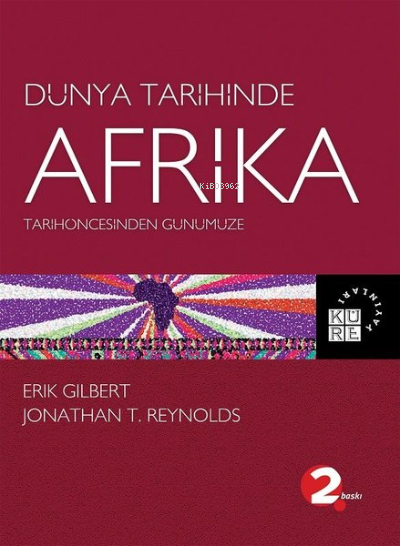 Tarihöncesinden Günümüze Dünya Tarihinde Afrika - Erik Gilbert | Yeni 