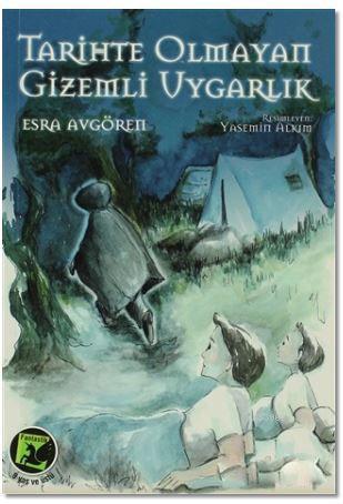 Tarihte Olmayan Gizemli Uygarlık - Esra Avgören- | Yeni ve İkinci El U