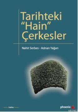 Tarihteki Hain Çerkesler - Nahit Serbes | Yeni ve İkinci El Ucuz Kitab