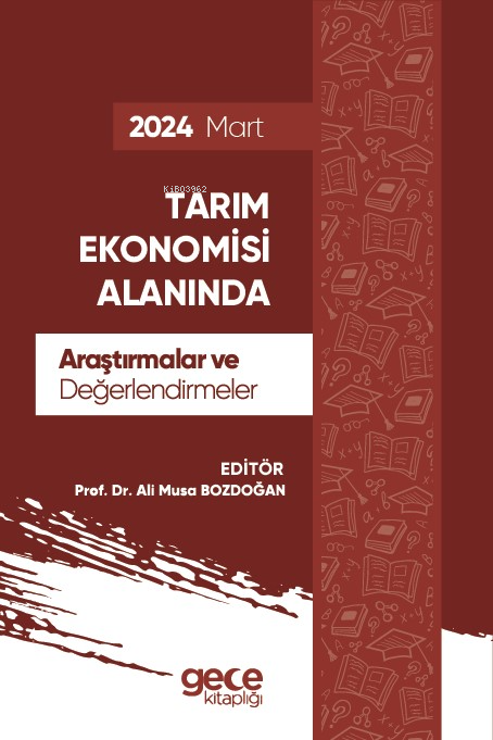 Tarım Ekonomisi Alanında Araştırmalar ve Değerlendirmeler - Mart 2024 