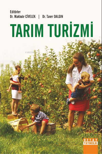 Tarım Turizmi - Makbule Civelek | Yeni ve İkinci El Ucuz Kitabın Adres