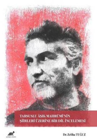 Tarsuslu Aşık Mahrumi’nin Şiirleri Üzerine Bir Dil İncelemesi - Zeliha