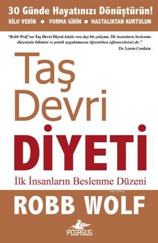 Taş Devri Diyeti - Robb Wolf | Yeni ve İkinci El Ucuz Kitabın Adresi