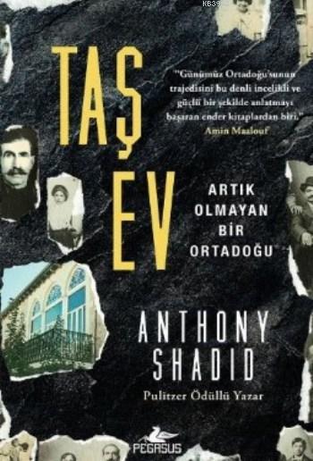 Taş Ev - Anthony Shadid | Yeni ve İkinci El Ucuz Kitabın Adresi