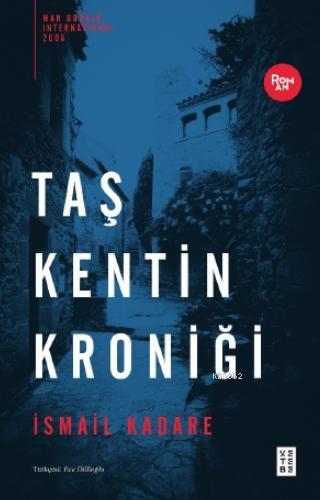 Taş Kentin Kroniği - İsmail Kadare | Yeni ve İkinci El Ucuz Kitabın Ad