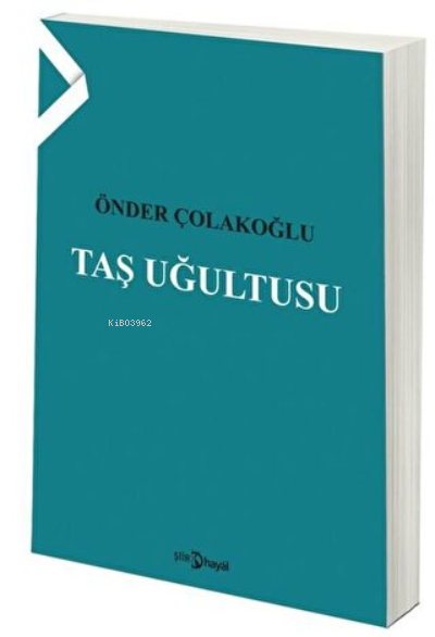 Taş Uğultusu - Önder Çolakoğlu | Yeni ve İkinci El Ucuz Kitabın Adresi