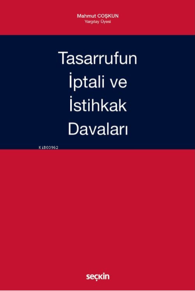 Tasarrufun İptali ve İstihkak Davaları - Mahmut Coşkun | Yeni ve İkinc