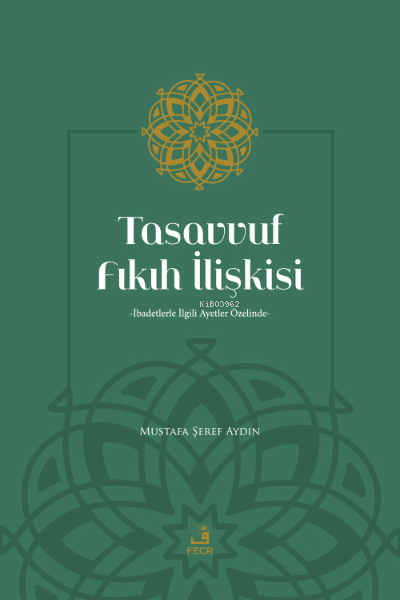 Tasavvuf Fıkıh İlişkisi - Mustafa Şeref Aydın | Yeni ve İkinci El Ucuz