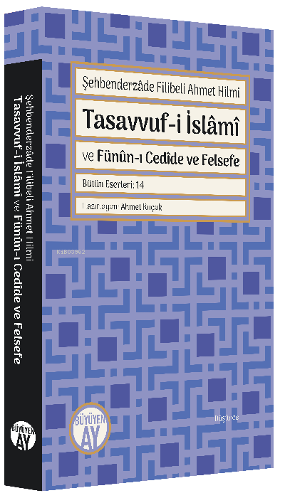 Tasavvuf-i İslâmî ve Fünûn-ı Cedîde ve Felsefe - Şehbenderzâde Filibel