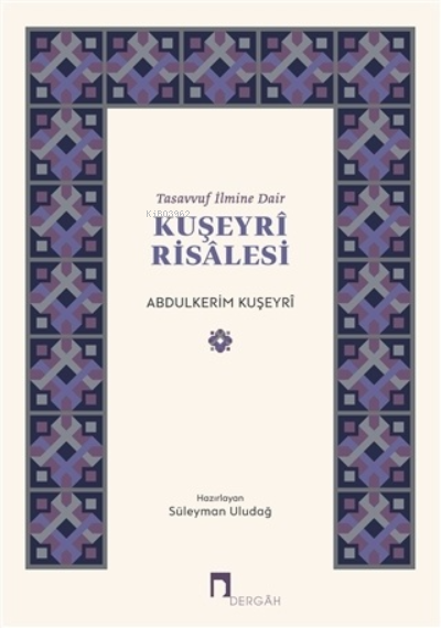 Tasavvuf İlmine Dair Kuşeyri Risalesi - Abdülkerim Kuşeyri | Yeni ve İ