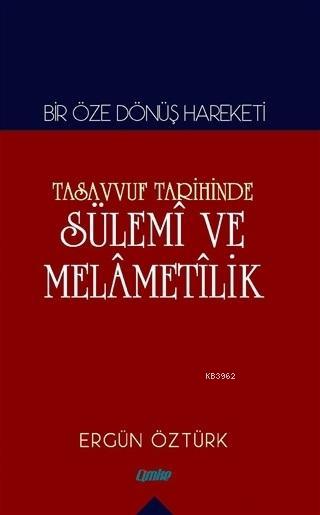 Tasavvuf Tarihinde Sülemi ve Melametilik - Ergün Öztürk | Yeni ve İkin