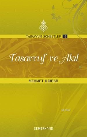 Tasavvuf ve Akıl - Mehmet Ildırar | Yeni ve İkinci El Ucuz Kitabın Adr