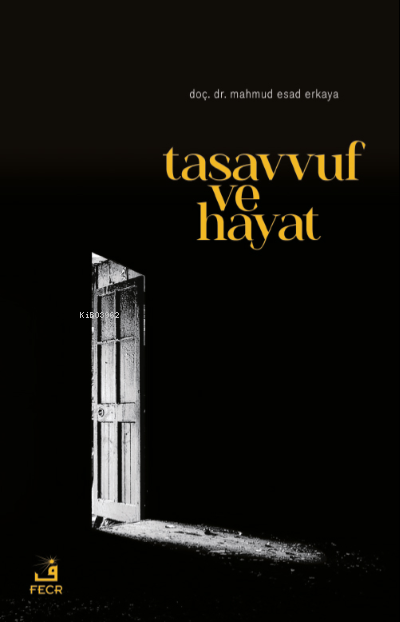 Tasavvuf ve Hayat - Mahmud Esad Erkaya | Yeni ve İkinci El Ucuz Kitabı